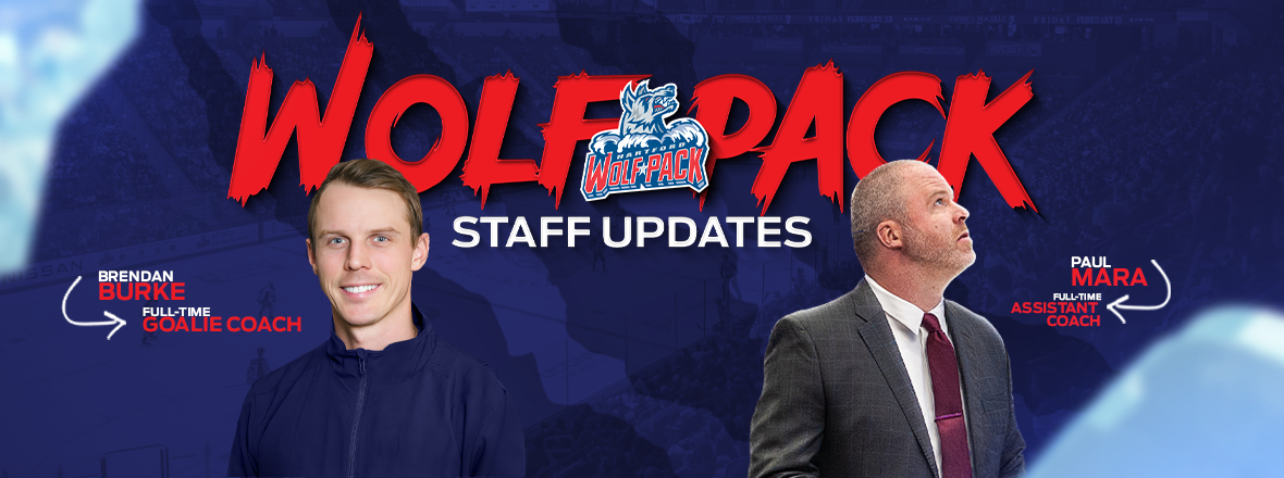 NEW YORK RANGERS NAME BRENDAN BURKE AS WOLF PACK GOALTENDING COACH, PAUL MARA AS ASSISTANT COACH