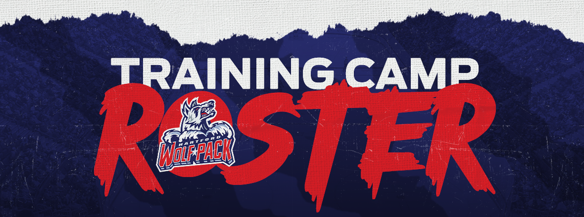 HARTFORD WOLF PACK ANNOUNCE 2024 TRAINING CAMP ROSTER